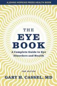 The Eye Book : A Complete Guide to Eye Disorders and Health (A Johns Hopkins Press Health Book) （2ND）