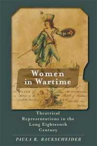 Women in Wartime : Theatrical Representations in the Long Eighteenth Century