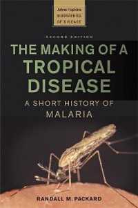 The Making of a Tropical Disease : A Short History of Malaria (Johns Hopkins Biographies of Disease) （2ND）
