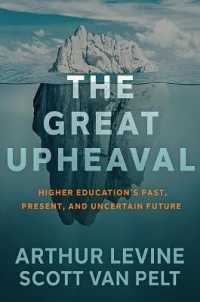 The Great Upheaval : Higher Education's Past, Present, and Uncertain Future