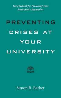 Preventing Crises at Your University : The Playbook for Protecting Your Institution's Reputation (Higher Ed Leadership Essentials)