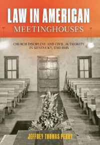 Law in American Meetinghouses : Church Discipline and Civil Authority in Kentucky, 1780-1845
