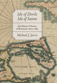 Isle of Devils, Isle of Saints : An Atlantic History of Bermuda, 1609-1684 (Early America: History, Context, Culture)
