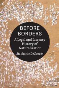 Before Borders : A Legal and Literary History of Naturalization