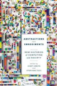 Abstractions and Embodiments : New Histories of Computing and Society (Studies in Computing and Culture)