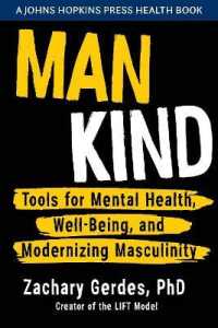 Man Kind : Tools for Mental Health, Well-Being, and Modernizing Masculinity (A Johns Hopkins Press Health Book)