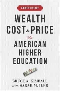 Wealth, Cost, and Price in American Higher Education : A Brief History