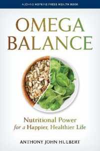 Omega Balance : Nutritional Power for a Happier, Healthier Life (A Johns Hopkins Press Health Book)
