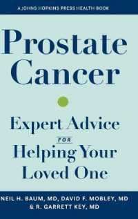Prostate Cancer : Expert Advice for Helping Your Loved One (A Johns Hopkins Press Health Book)