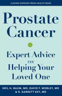 Prostate Cancer : Expert Advice for Helping Your Loved One (A Johns Hopkins Press Health Book)