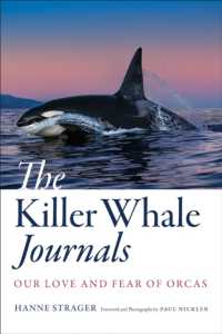 The Killer Whale Journals : Our Love and Fear of Orcas