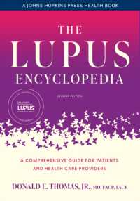 The Lupus Encyclopedia : A Comprehensive Guide for Patients and Health Care Providers (A Johns Hopkins Press Health Book) （2ND）
