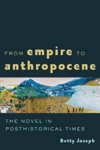 From Empire to Anthropocene : The Novel in Posthistorical Times