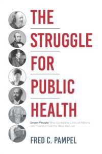 The Struggle for Public Health : Seven People Who Saved the Lives of Millions and Transformed the Way We Live