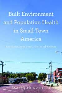 Built Environment and Population Health in Small-Town America : Learning from Small Cities of Kansas