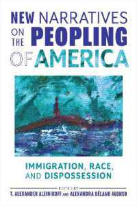 New Narratives on the Peopling of America : Immigration, Race, and Dispossession