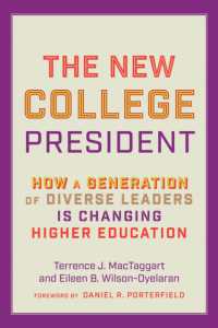 The New College President : How a Generation of Diverse Leaders Is Changing Higher Education