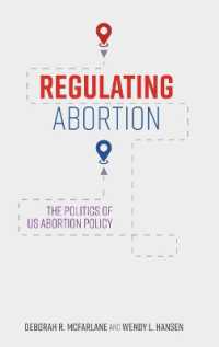 Regulating Abortion : The Politics of US Abortion Policy