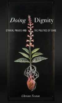 Doing Dignity : Ethical Praxis and the Politics of Care (Health Communication)