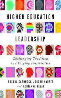 Higher Education Leadership : Challenging Tradition and Forging Possibilities