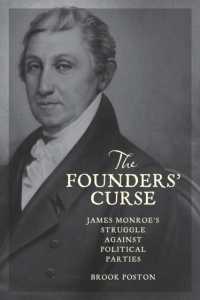 The Founders' Curse : James Monroe's Struggle against Political Parties