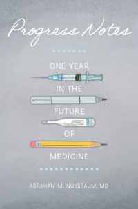 Progress Notes : One Year in the Future of Medicine