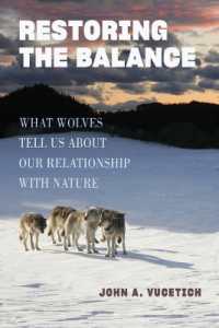 Restoring the Balance : What Wolves Tell Us about Our Relationship with Nature