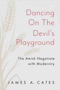 Dancing on the Devil's Playground : The Amish Negotiate with Modernity (Young Center Books in Anabaptist and Pietist Studies)