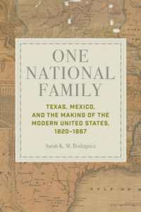 One National Family : Texas, Mexico, and the Making of the Modern United States, 1820-1867