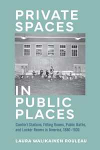 Private Spaces in Public Places : Comfort Stations, Fitting Rooms, Public Baths, and Locker Rooms in America, 1880-1930