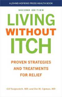 Living without Itch : Proven Strategies and Treatments for Relief (A Johns Hopkins Press Health Book) （2ND）