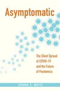 Asymptomatic : The Silent Spread of COVID-19 and the Future of Pandemics