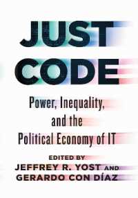 Just Code : Power, Inequality, and the Political Economy of IT (Studies in Computing and Culture)