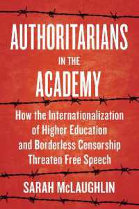 Authoritarians in the Academy : How the Internationalization of Higher Education and Borderless Censorship Threaten Free Speech