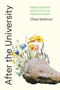 After the University : Higher Education and the Future of Intellectual Work