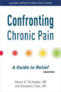 Confronting Chronic Pain : A Guide to Relief (A Johns Hopkins Press Health Book) （2ND）