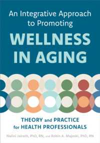 An Integrative Approach to Promoting Wellness in Aging : Theory and Practice for Health Professionals