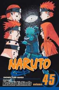 岸本斉史「ナルト」（英訳）Vol. 45<br>Naruto, Vol. 45 (Naruto)