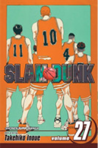 井上雄彦「スラムダンク」(英訳)Vol. 27<br>Slam Dunk, Vol. 27 (Slam Dunk)
