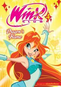 Winx Club 4 : Dragon's Flame (Winx Club)