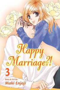 Happy Marriage?!， Vol. 3 (Happy Marriage?!)