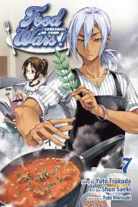 森崎友紀／佐伯俊／附田祐斗「食戟（しょくげき）のソーマ」（英訳）Vol. 7<br>Food Wars!: Shokugeki no Soma, Vol. 7 (Food Wars!: Shokugeki no Soma)