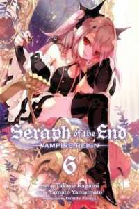 山本ヤマト／降矢大輔／鏡貴也 ｢終わりのセラフ｣(英訳) Vol. 6<br>Seraph of the End, Vol. 6 : Vampire Reign (Seraph of the End)
