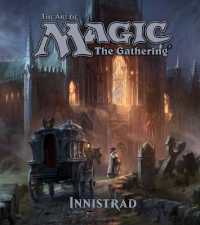 The Art of Magic: The Gathering - Innistrad (The Art of Magic: The Gathering)