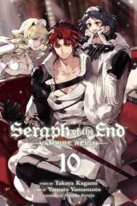 山本ヤマト／降矢大輔／鏡貴也 ｢終わりのセラフ｣(英訳) Vol. 10<br>Seraph of the End, Vol. 10 : Vampire Reign (Seraph of the End)