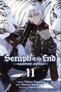 山本ヤマト／降矢大輔／鏡貴也 ｢終わりのセラフ｣(英訳) Vol. 11<br>Seraph of the End, Vol. 11 : Vampire Reign (Seraph of the End)