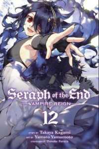 山本ヤマト／降矢大輔／鏡貴也 ｢終わりのセラフ｣(英訳) Vol. 12<br>Seraph of the End, Vol. 12 : Vampire Reign (Seraph of the End)