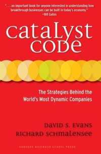 触媒コード：優良企業の戦略の鍵<br>Catalyst Code : The Strategies Behind the World's Most Dynamic Companies