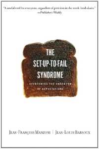 『よい上司ほど部下をダメにする』（原書）<br>Set-up-to-Fail Syndrome : Overcoming the Undertow of Expectations （First Trade Paper）