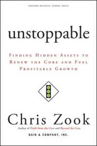 隠れ資産の発掘と主力ビジネスの再定義：未来の企業成長のために<br>Unstoppable : Finding Hidden Assets to Renew the Core and Fuel Profitable Growth
